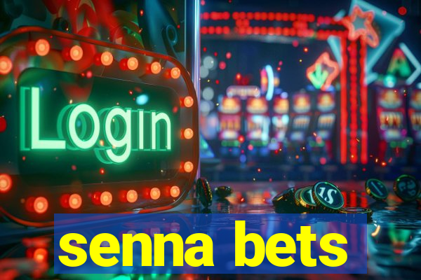 senna bets